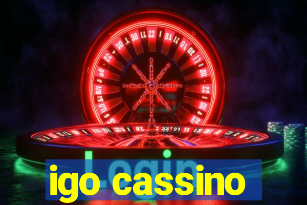 igo cassino